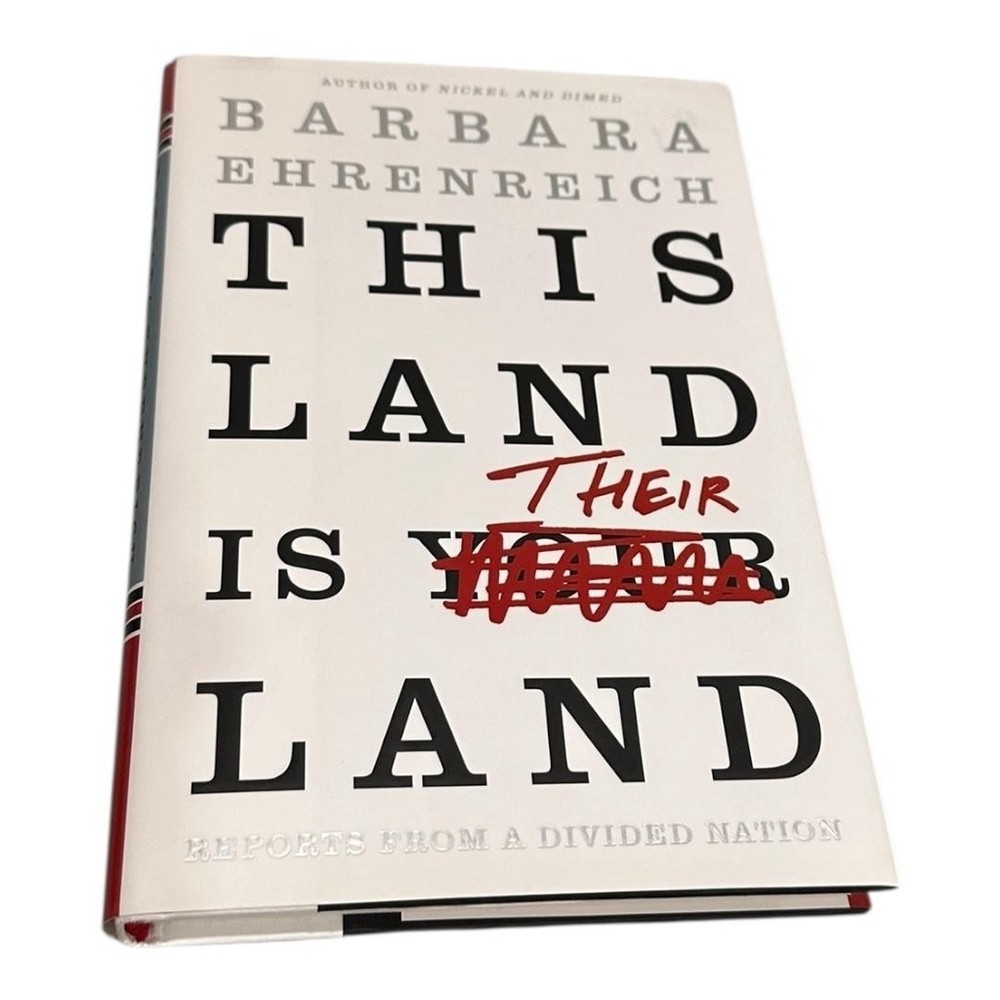 This Land Is Their Land Barbara Ehrenreich 2008 Hardcover Current Events
